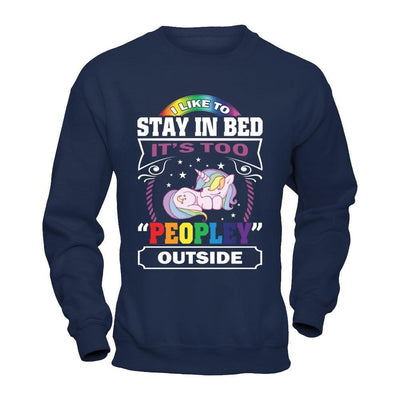 I Like To Stay In Bed It's Too Peopley Outside-T-Shirt & Hoodie-Crewneck Sweatshirt-Navy