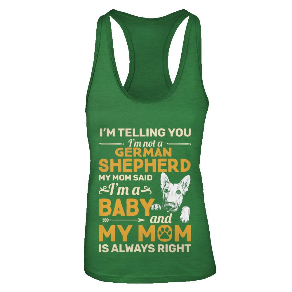 German Shepherd I'm Telling You I'm Not A German Shepherd My Mom Said-T-Shirt & Tank Top-Women's Ideal Racerback Tank-Kelly Green