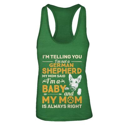 German Shepherd I'm Telling You I'm Not A German Shepherd My Mom Said-T-Shirt & Tank Top-Women's Ideal Racerback Tank-Kelly Green