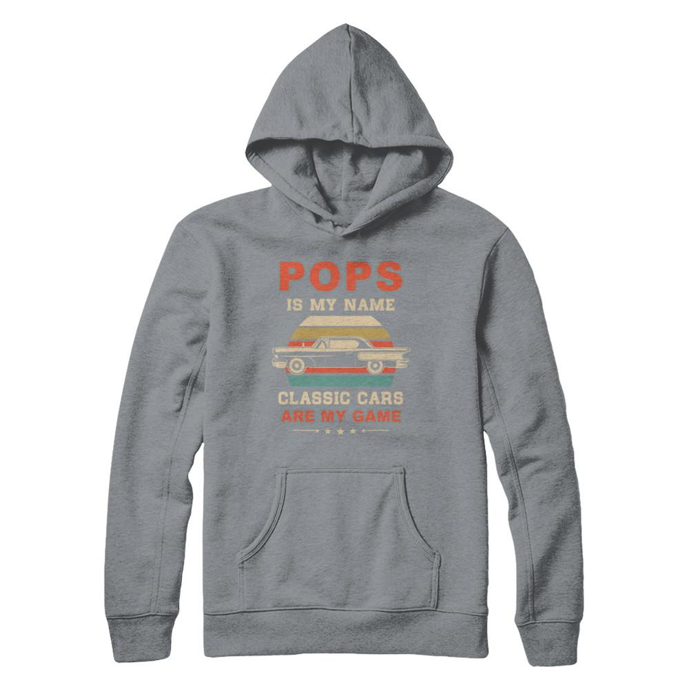 Vintage Pops Is My Name Class Cars Are My Game Fathers Day-T-Shirt & Hoodie-Pullover Hoodie-Light Steel