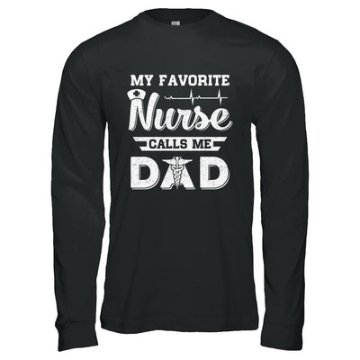 My Favorite Nurse Calls Me Dad Fathers Day Gift-T-Shirt & Hoodie-Long Sleeve T-Shirt-Black