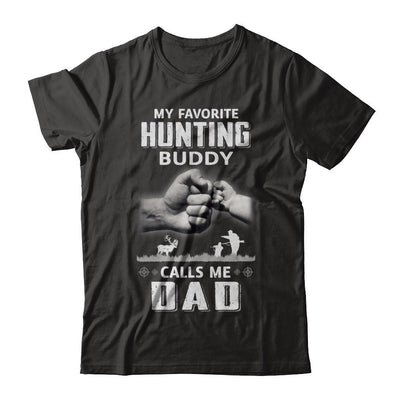 My Favorite Hunting Buddy Calls Me Dad Hunt Fathers Day-T-Shirt & Hoodie-Classic T-Shirt-Black