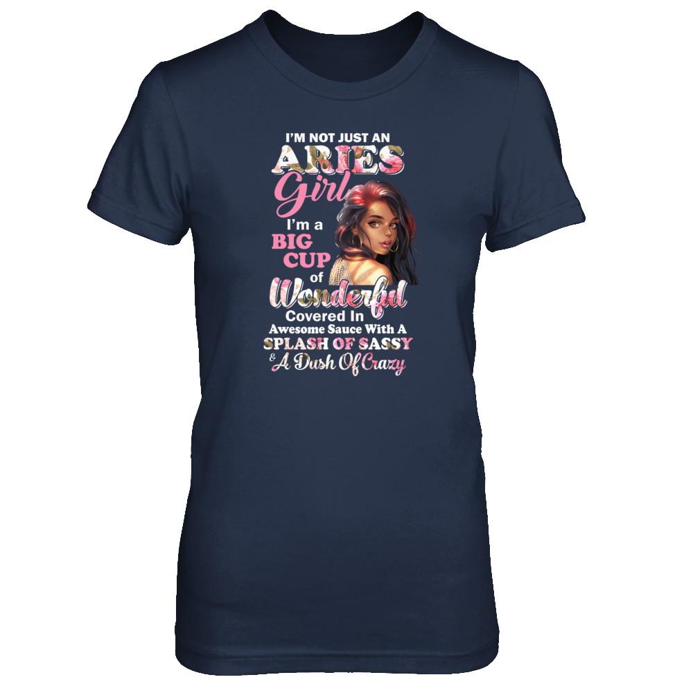 I'm Not Just An Aries Girl March April Birthday Gifts-T-Shirt & Tank Top-Women's T-Shirt-Navy