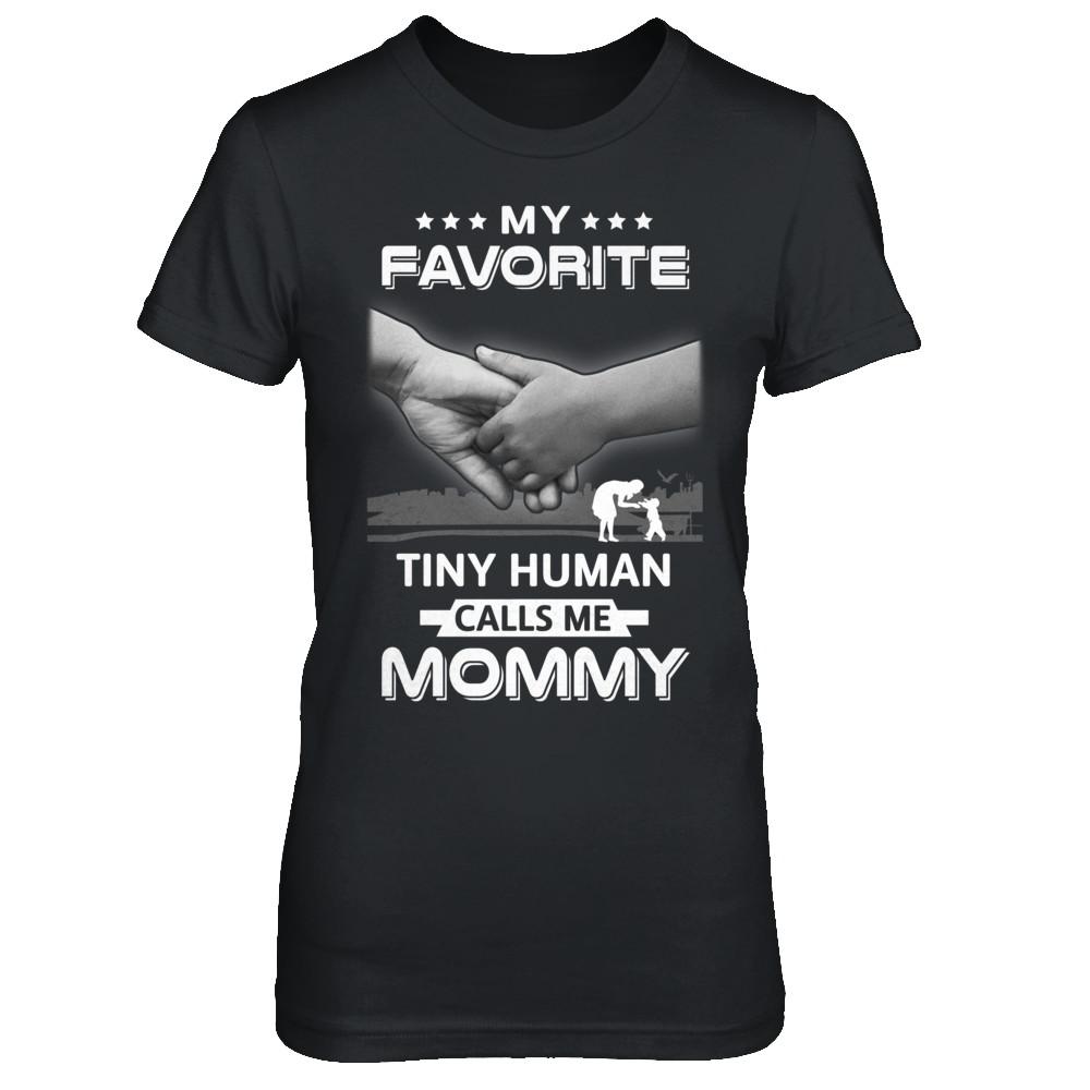 My Favorite Tiny Human Calls Me Mommy