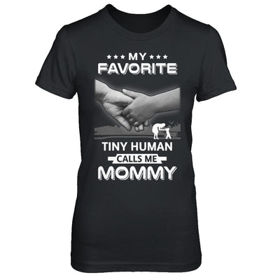 My Favorite Tiny Human Calls Me Mommy-T-Shirt & Hoodie-Women's T-Shirt-Black