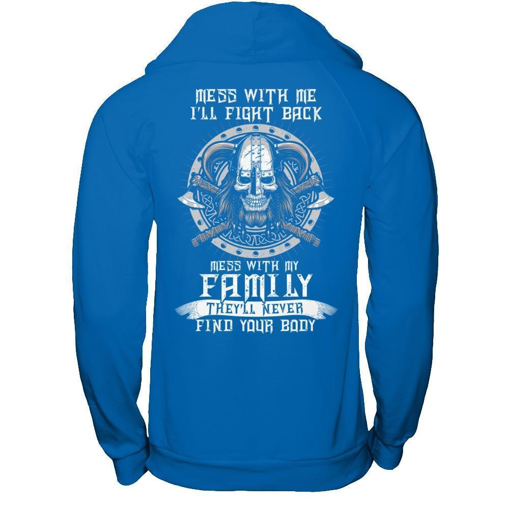 Viking Mess With Me I'll Fight Back Mess With My Family-T-Shirt & Hoodie-Pullover Hoodie-Royal