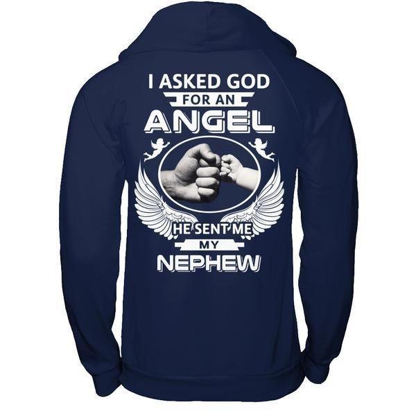 I Asked God For An Angel He Sent Me My Nephew-T-Shirt & Hoodie-Pullover Hoodie-Navy