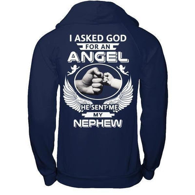 I Asked God For An Angel He Sent Me My Nephew-T-Shirt & Hoodie-Pullover Hoodie-Navy