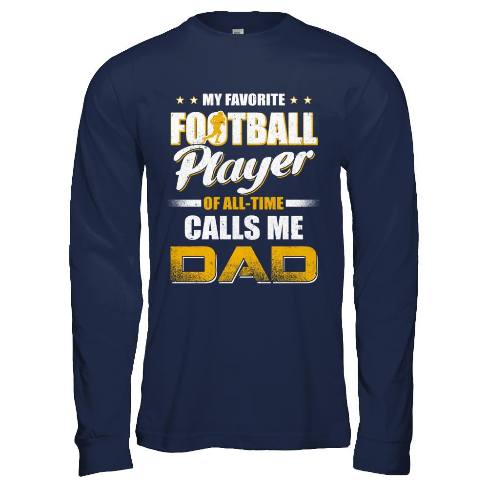 My Favorite Football Player Calls Me Dad Football-T-Shirt & Hoodie-Long Sleeve T-Shirt-Navy