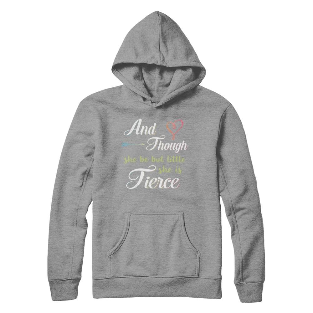 And Though She Be But Little She Is Fierce-T-Shirt & Hoodie-Pullover Hoodie-Sport Grey