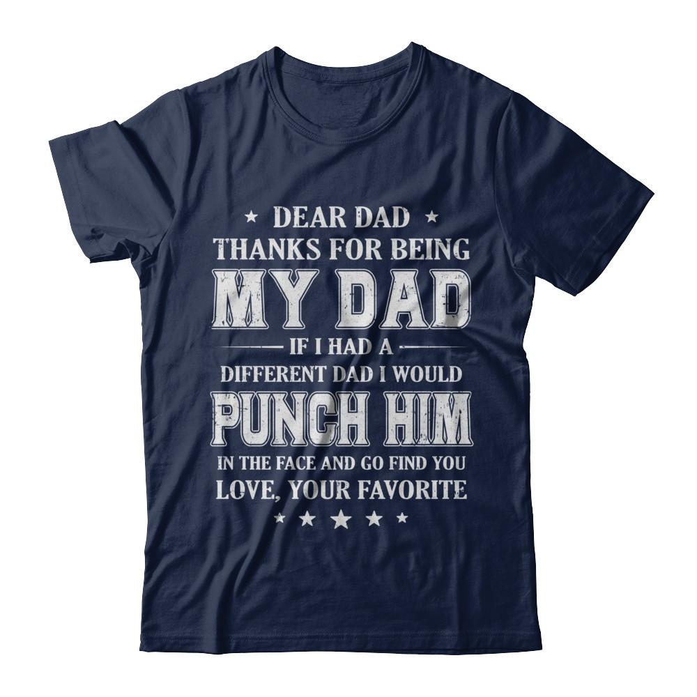 Dear Dad Thanks For Being My Dad Fathers Day-T-Shirt & Hoodie-Classic T-Shirt-Navy