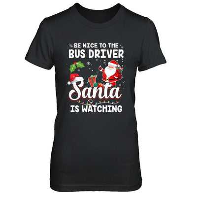 Be Nice To The Bus Driver Santa Is Watching-T-Shirt & Sweatshirt-Women's T-Shirt-Black