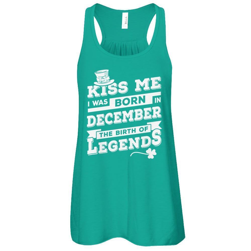 Kiss Me I Was Born In December The Birth Of Legends-T-Shirt & Hoodie-Women's Flowy Racerback Tank-Kelly