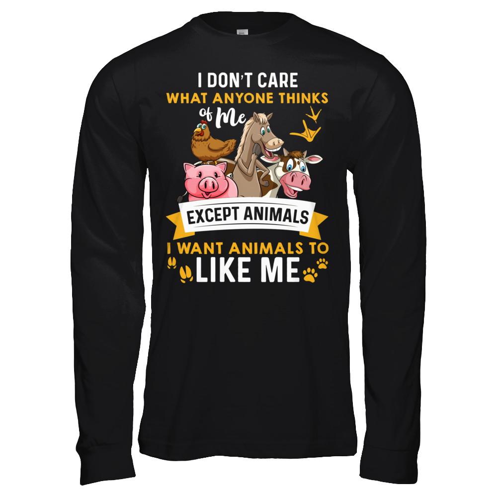 I Don't Care What Anyone Thinks Of Me Except Animals-T-Shirt & Hoodie-Long Sleeve T-Shirt-Black