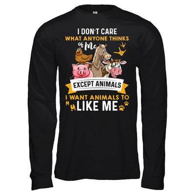 I Don't Care What Anyone Thinks Of Me Except Animals-T-Shirt & Hoodie-Long Sleeve T-Shirt-Black