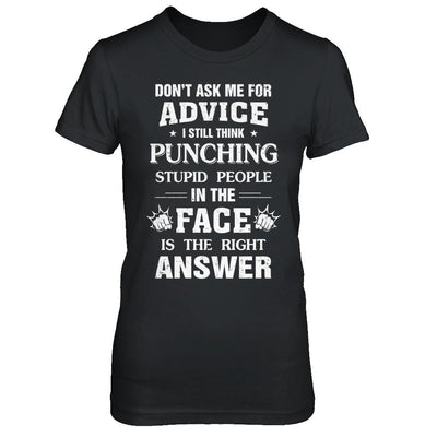 Don't Ask Me For Advice Funny Stupid People-T-Shirt & Hoodie-Women's T-Shirt-Black