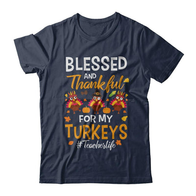 Blessed And Thankful For My Turkeys Teacher Life-T-Shirt & Sweatshirt-Classic T-Shirt-Navy