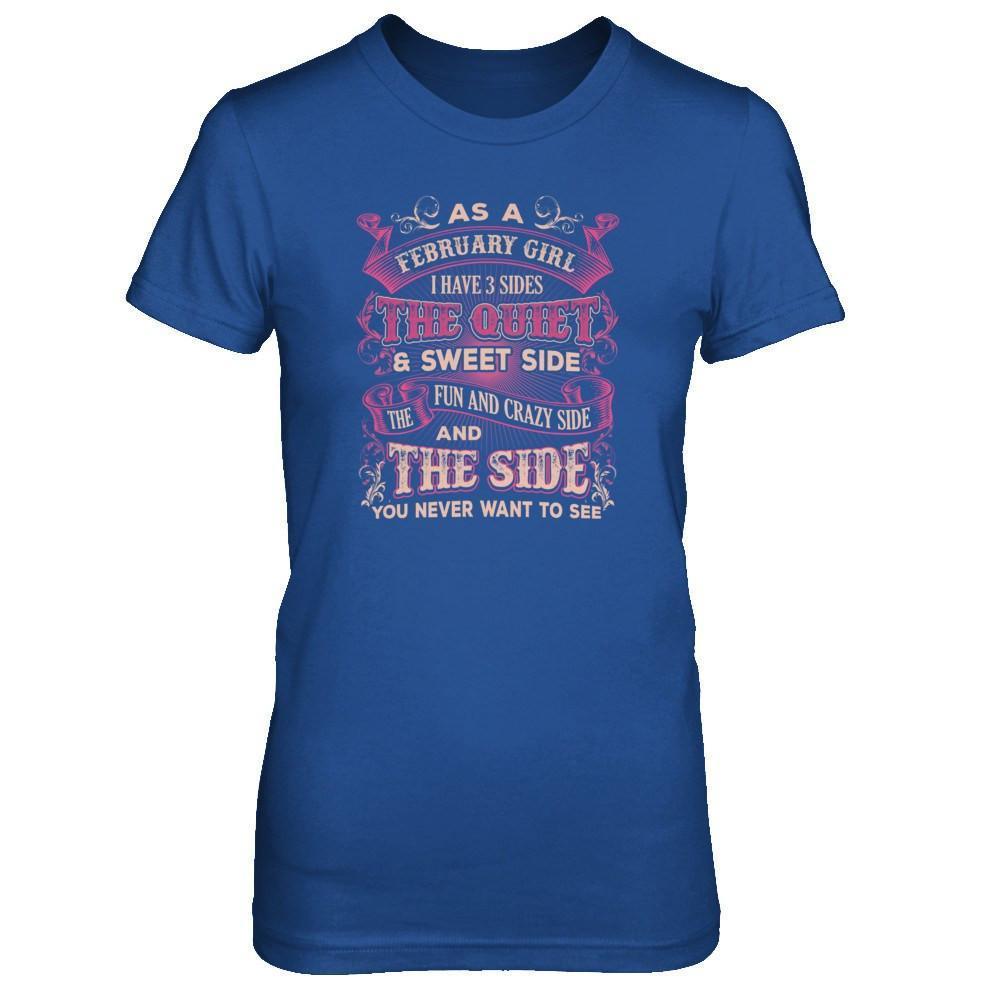 As A February Girl I Have 3 Sides Birthday Gift-T-Shirt & Tank Top-Women's T-Shirt-Royal