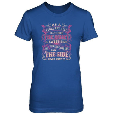 As A February Girl I Have 3 Sides Birthday Gift-T-Shirt & Tank Top-Women's T-Shirt-Royal