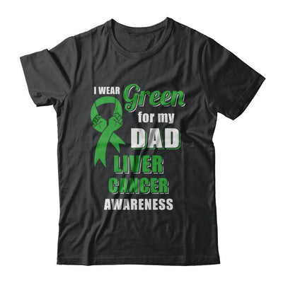 I Wear Green For My Dad Liver Cancer Son Daughter-T-Shirt & Hoodie-Classic T-Shirt-Black