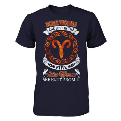 Some Women Are Lost In The Fire And Aries Women Are Built From It-T-Shirt & Hoodie-Premium T-Shirt-Midnight Navy