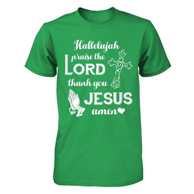 Hallelujah Praise The Lord Thank You Jesus Amen-T-Shirt & Hoodie-Premium T-Shirt-Kelly Green