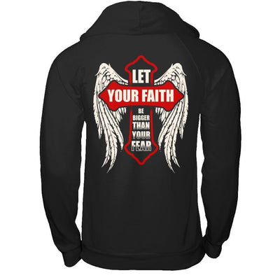 Let Your Faith Be Bigger Than Your Fear-T-Shirt & Hoodie-Pullover Hoodie-Black