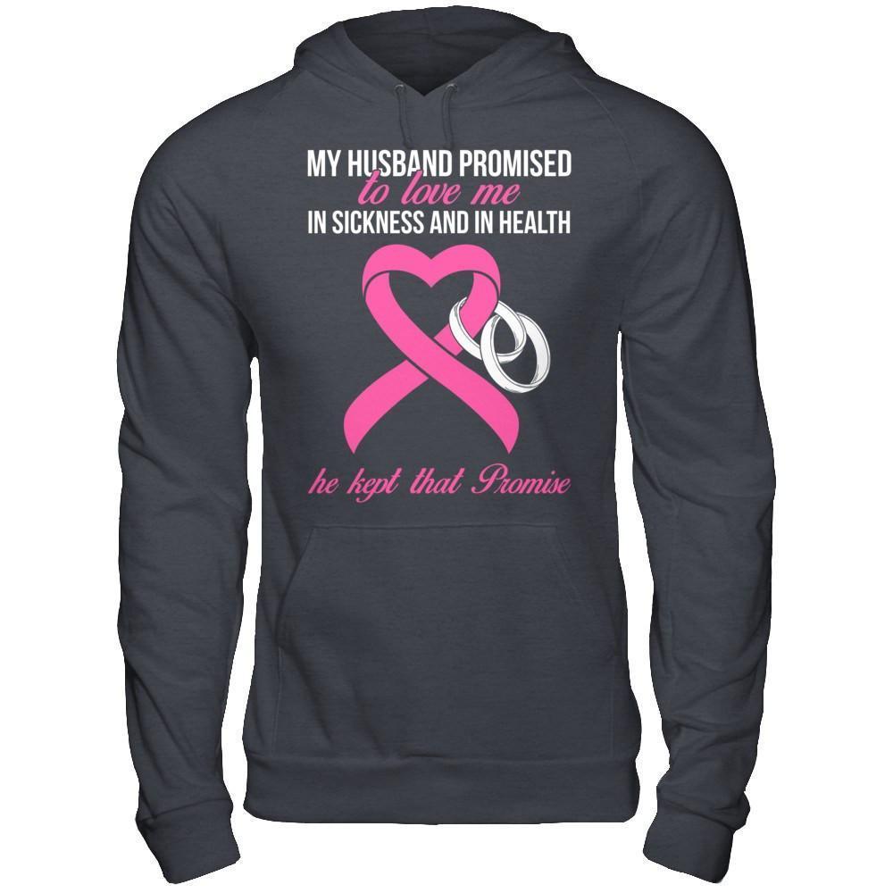 My Husband Promises To Love Me In Sickness Breast Cancer-T-Shirt & Hoodie-Pullover Hoodie-Dark Heather