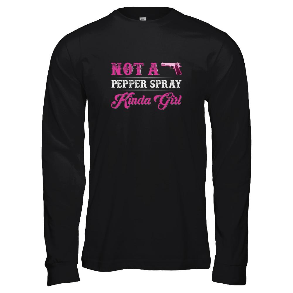 Not A Pepper Spray Kinda Girl Gun Girl-T-Shirt & Tank Top-Long Sleeve T-Shirt-Black