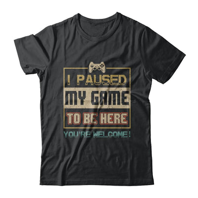 Vintage I Paused My Game To Be Here Funny Gifts Gamers-T-Shirt & Hoodie-Classic T-Shirt-Black