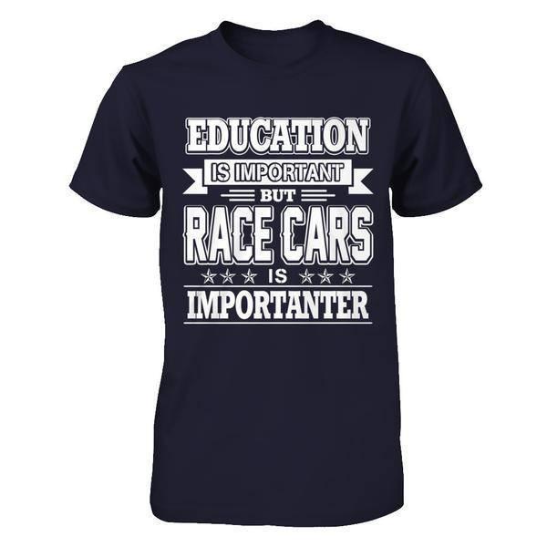 Education Is Important But Race Cars Is Importanter-T-Shirt & Hoodie-Premium T-Shirt-Midnight Navy