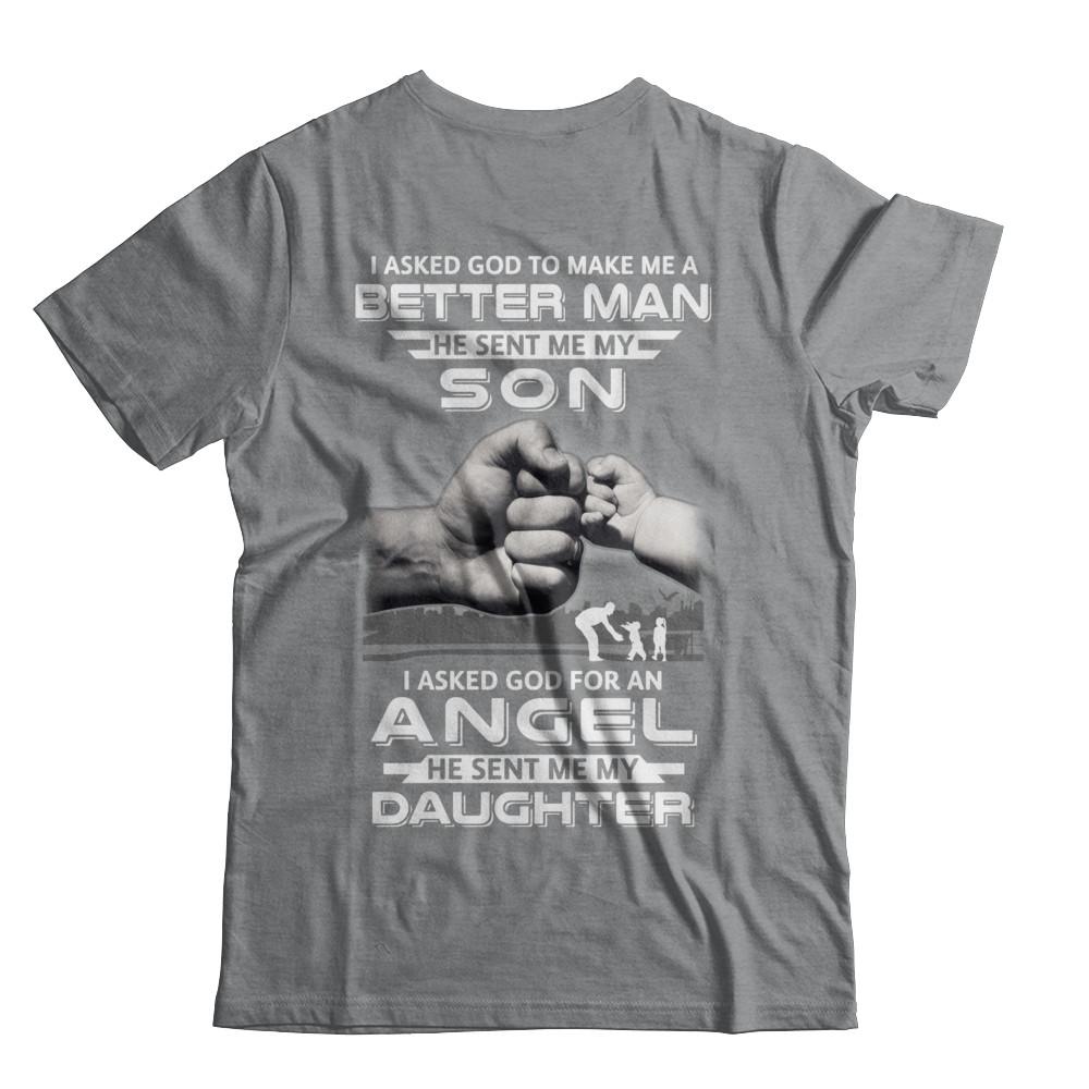 God Make Me A Better Man He Sent Me My Son & Angel Daughter-T-Shirt & Hoodie-Classic T-Shirt-Sport Grey