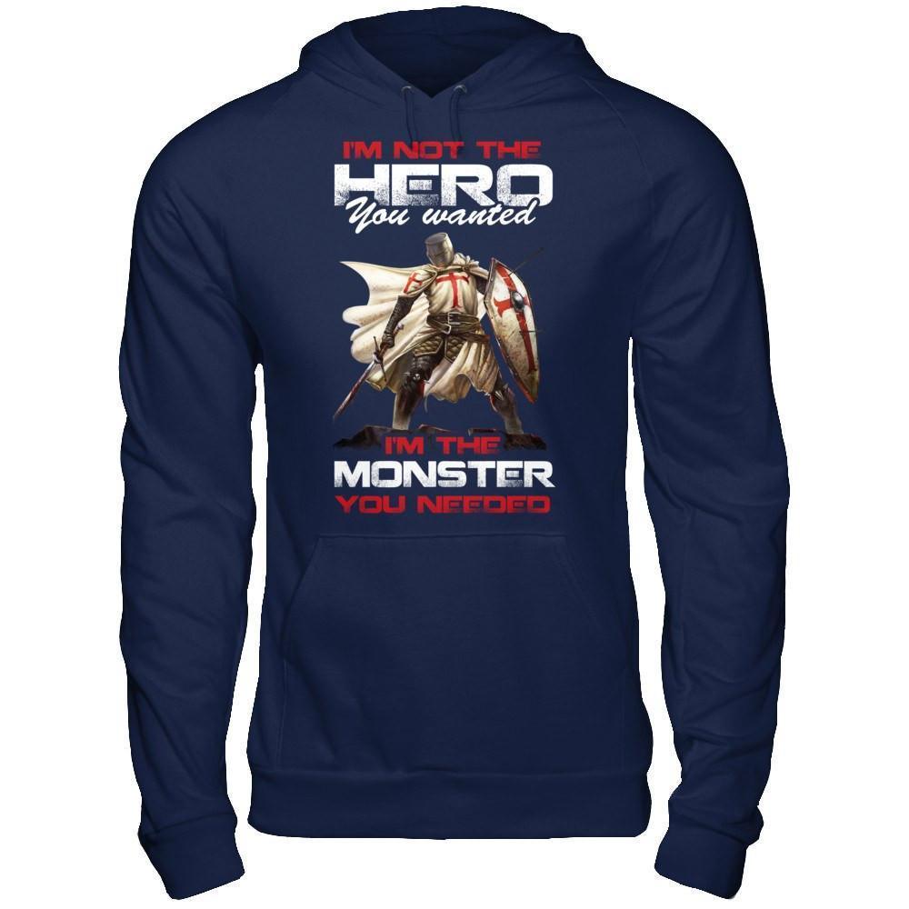 Knight Templar I'm Not The Hero You Wanted I'm The Monster You Needed-T-Shirt & Hoodie-Pullover Hoodie-Navy