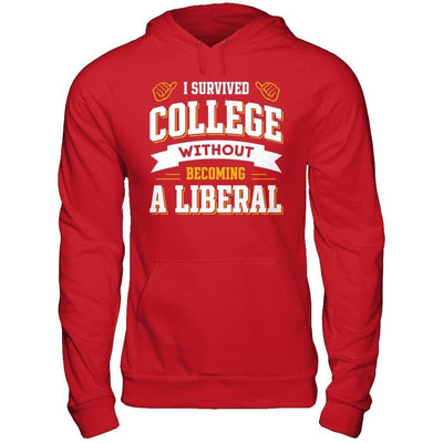 I Survived College Without Becoming A Liberal-T-Shirt & Hoodie-Pullover Hoodie-Red