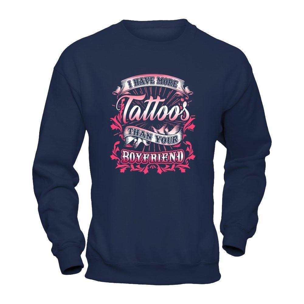 I Have More Tattoos Than Your Boyfriend-T-Shirt & Hoodie-Crewneck Sweatshirt-Navy