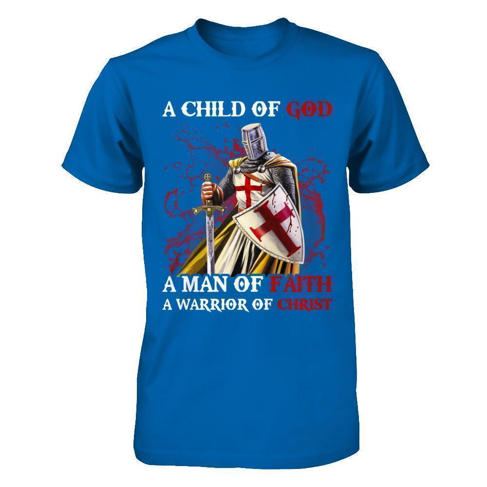 Knights Templar A Child Of God A Man Of Faith A Warrior Of Christ-T-Shirt & Hoodie-Classic T-Shirt-Royal