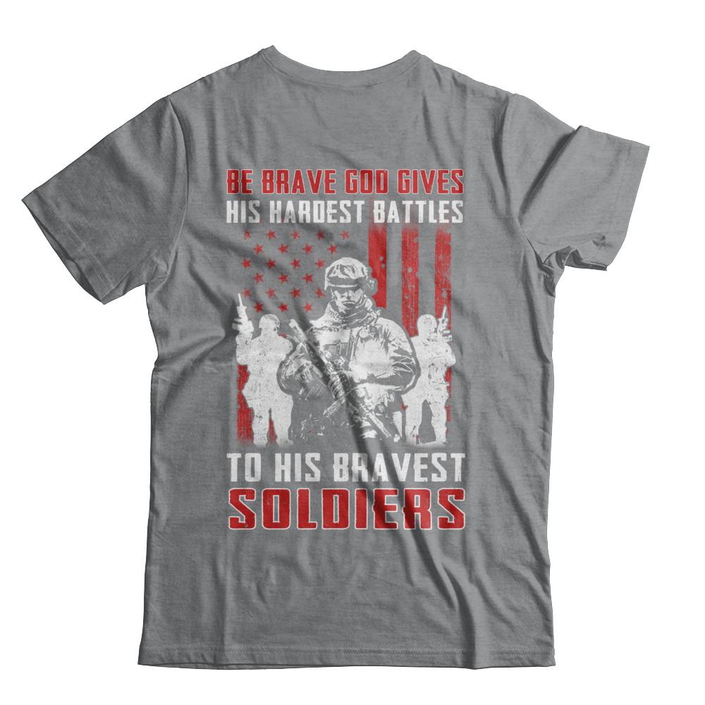 Veteran Be Brave God Gives His Hardest Battles To His Bravest Soldiers-T-Shirt & Hoodie-Classic T-Shirt-Sport Grey