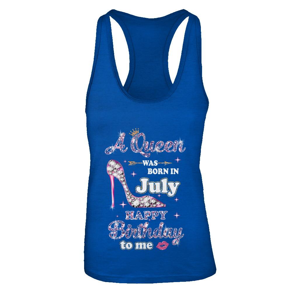 A Queen Was Born In July Happy Birthday To Me Gift-T-Shirt & Tank Top-Women's Ideal Racerback Tank-Royal