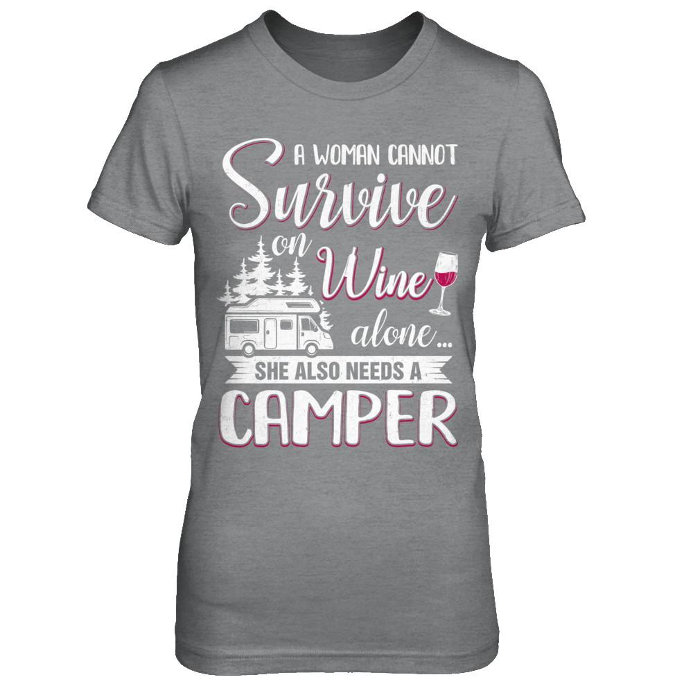 A Woman Cannot Survive On Wine Alone She Also Needs A Camper-T-Shirt & Hoodie-Women's T-Shirt-Sport Grey