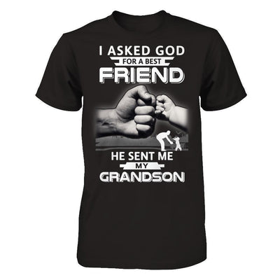 I Asked God For A Best Friend He Sent Me My Grandson-T-Shirt & Hoodie-Classic T-Shirt-Black