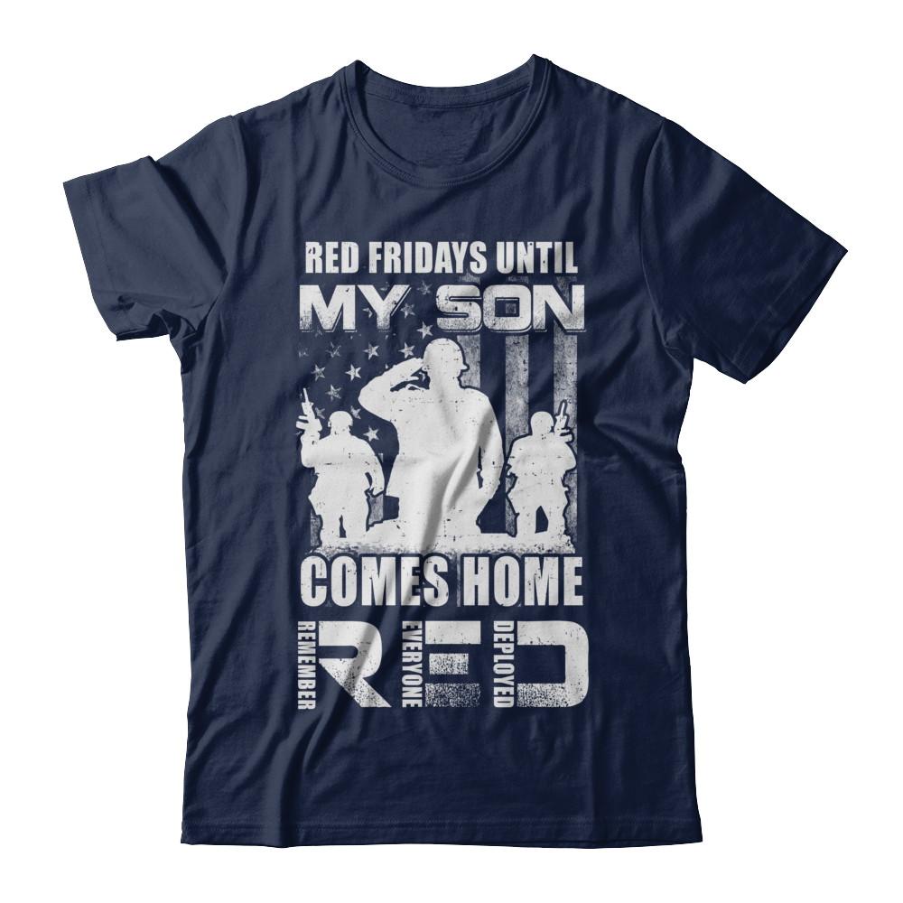 Red Friday Until My Son Comes Home Military Dad Mom-T-Shirt & Hoodie-Classic T-Shirt-Navy
