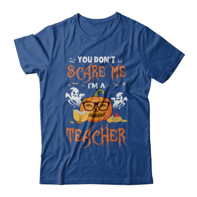 You Dont Scare Me Im A Teacher Halloween-T-Shirt & Hoodie-Classic T-Shirt-Royal