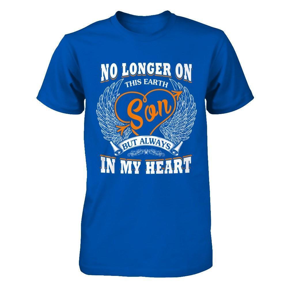No Longer On This Earth Son But Always In My Heart-T-Shirt & Hoodie-Premium T-Shirt-Royal
