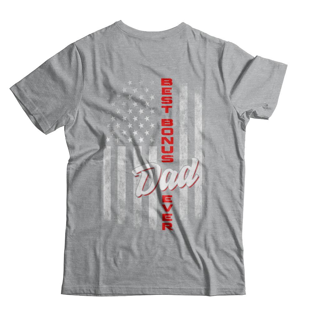 Best Bonus Dad Ever American Flag 4Th Of July Fathers Day-T-Shirt & Hoodie-Classic T-Shirt-Sport Grey