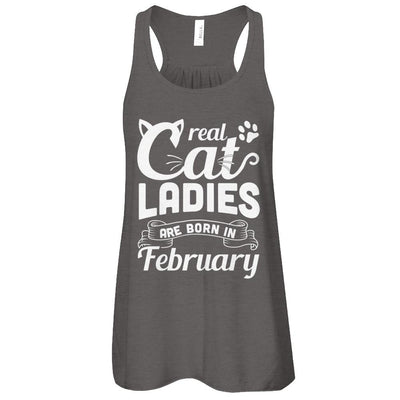 Real Cat Ladies Are Born In February Cat Day-T-Shirt & Tank Top-