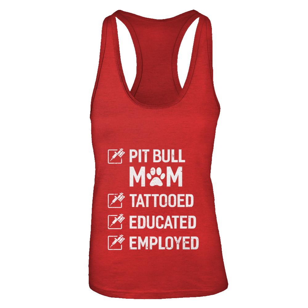 Pit Bull Mom Tattooed Educated Employed-T-Shirt & Tank Top-Women's Ideal Racerback Tank-Red