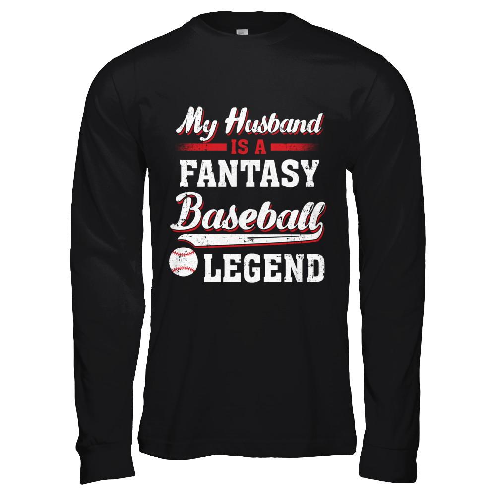 My Husband Is A Fantasy Baseball Legend-T-Shirt & Hoodie-Long Sleeve T-Shirt-Black