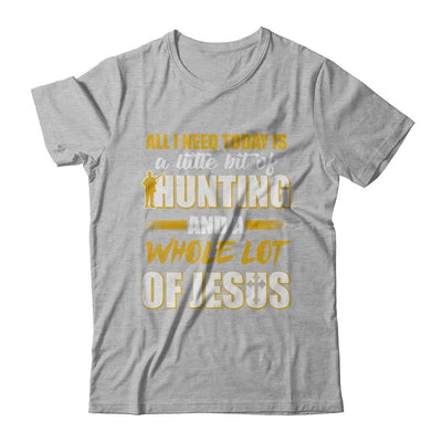 All I Need Today Is A Little Bit Of Hunting And A Whole Lot Of Jesus-T-Shirt & Hoodie-Premium T-Shirt-Heather Gray