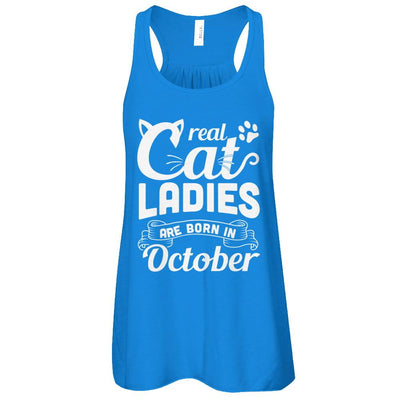Real Cat Ladies Are Born In October Cat Day-T-Shirt & Tank Top-Women's Flowy Racerback Tank-True Royal