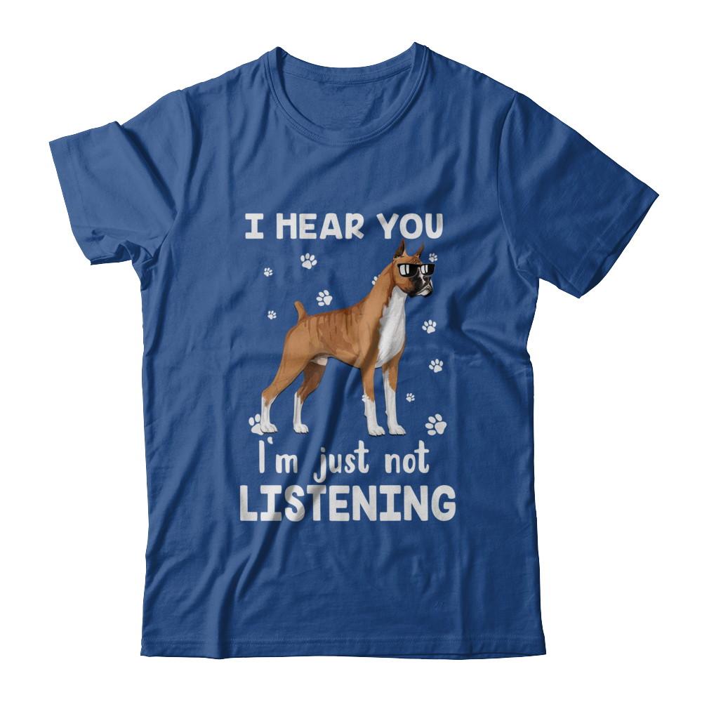 I Hear You I'm Just Not Listening Funny Boxer-T-Shirt & Hoodie-Classic T-Shirt-Royal